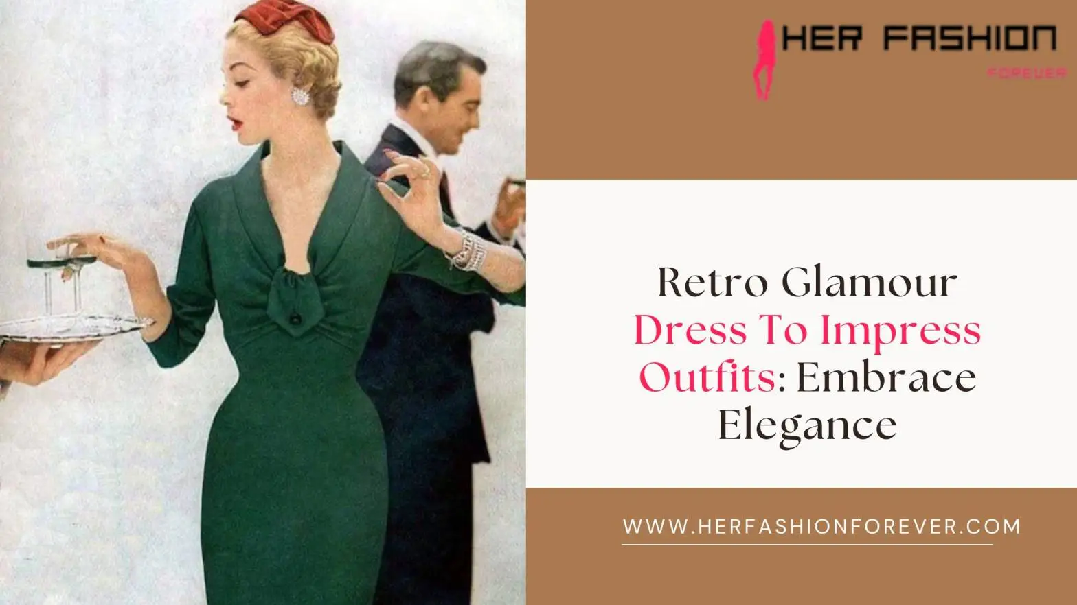 Retro Glamour Dress To Impress Outfits: Embrace Elegance